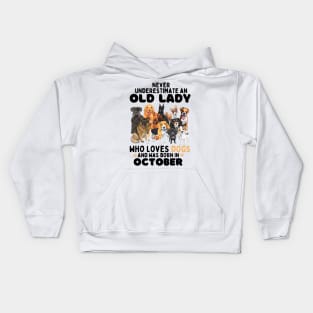 Never Underestimate An Old Lady Who Loves Dogs And Was October Kids Hoodie